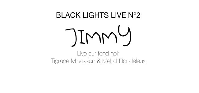 Black Lights Live n°2>