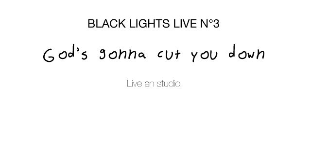 Black Lights Live n°3>